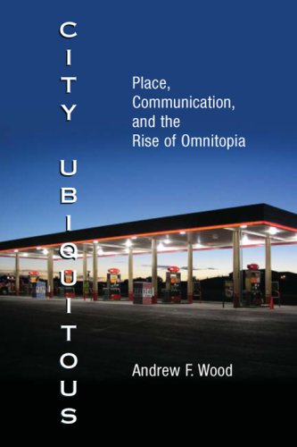City Ubiquitous: Place, Communication, and the Rise of Omnitopia (Hampton Press Communication Series)