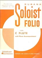 RUBANK Soloist Folio for C Flute with Piano Accompaniment - Rubank Educational Library No. 198 B00KGNVGC2 Book Cover