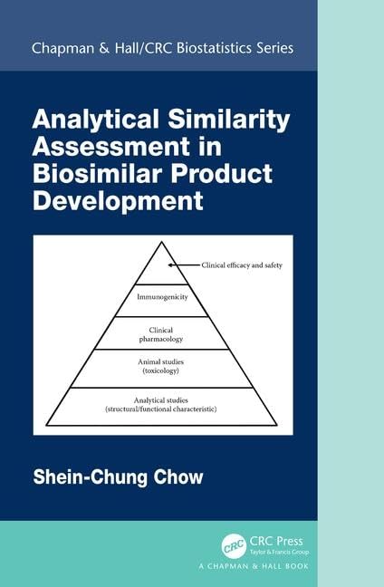 Analytical Similarity Assessment in Biosimilar Product Development [Hardcover] Chow, Shein-Chung Hardcover – 1 August 2018