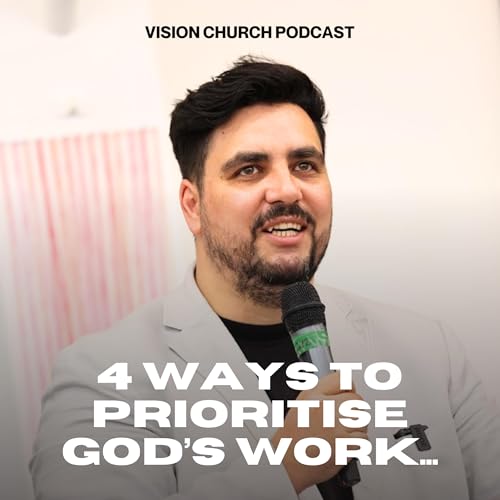 4 Ways To Prioritise God's Work... | 'I Will Build My Church' Series