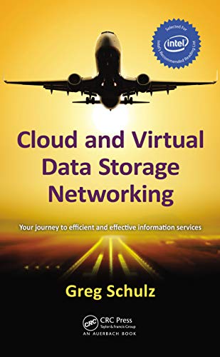 Cloud and Virtual Data Storage Networking: Your Journey to Efficient and Effective Information Services