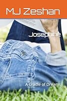 Josephine: A Cradle of Dreams B0F53YYF1J Book Cover