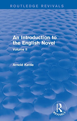 An Introduction to the English Novel: Volume II (Routledge Revivals: An Introduction to the English Novel Book 2)