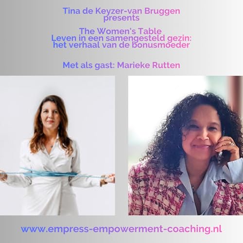 The Women's Table, Leven in een samengesteld gezin: het verhaal van de bonusmoeder, met als gast Marieke Rutten