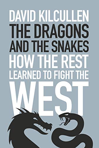 Télécharger The Dragons and the Snakes: How the Rest Learned to Fight the West (English Edition) livre En ligne