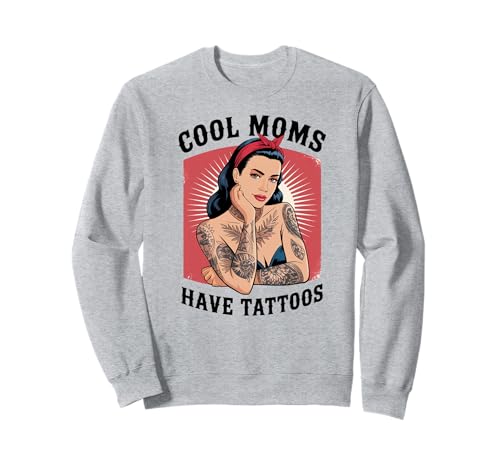 Las mamás geniales tienen tatuajes divertido sarcástico entintado vida madre Sudadera