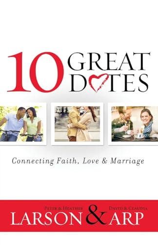 10 Great Dates: Connecting Faith, Love & Marriage