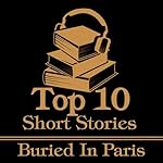 Cover of The Top 10 Short Stories - Buried in Paris