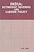 India: Economic Reforms and Labour Policy
