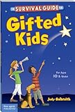 The Survival Guide for Gifted Kids: For Ages 10 & Under