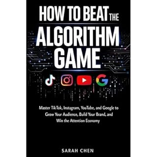 How To Beat The Algorithm Game Audiobook By Sarah Chen cover art