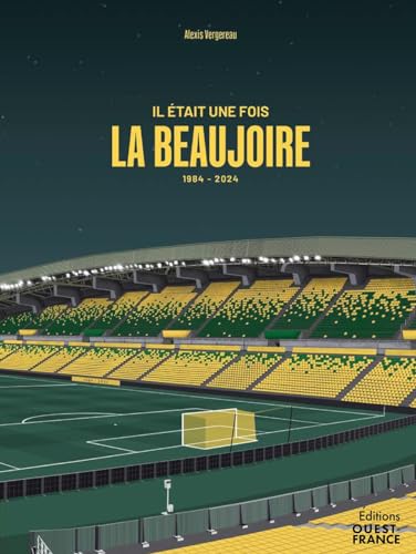 Il était une fois La Beaujoire