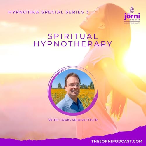 HYPNOTIKA Part 3 - Spiritual Hypnotherapy with Craig Meriwether