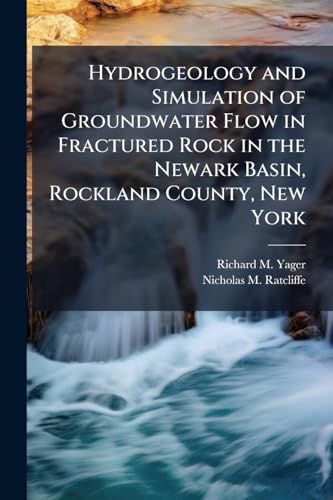 Hydrogeology and Simulation of Groundwater Flow in Fractured Rock in the Newark Basin, Rockland County, New York: USGS Scientific Investigations Report 2010-5250