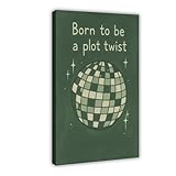 Póster de lienzo Born to Be A Plot Twist, decoración de dormitorio, paisaje, oficina, habitación, regalo, 40 x 60 cm