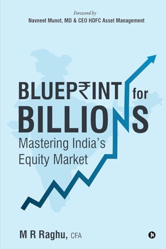 Blueprint for Billions : Mastering India’s Equity Market
