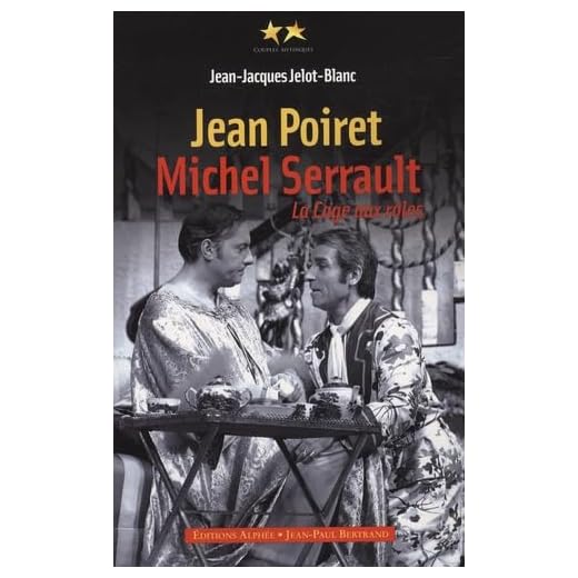Jean Poiret, Michel Serrault : La Cage aux rôles