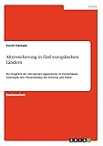  Alterssicherung in fünf europäischen Ländern: Ein Vergleich der Alterssicherungssysteme in Deutschland, Dänemark, den Niederlanden, der Schweiz und Polen