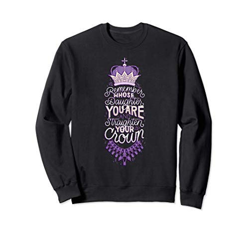 Daughter, Straighten Your Crown Sweatshirt