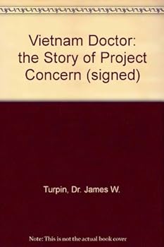 Hardcover Vietnam Doctor: the Story of Project Concern (signed) Book