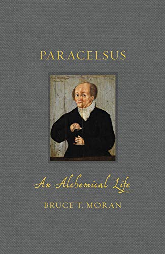 Paracelsus: An Alchemical Life (Renaissance Lives)