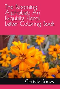 Paperback The Blooming Alphabet: An Exquisite Floral Letter Coloring Book