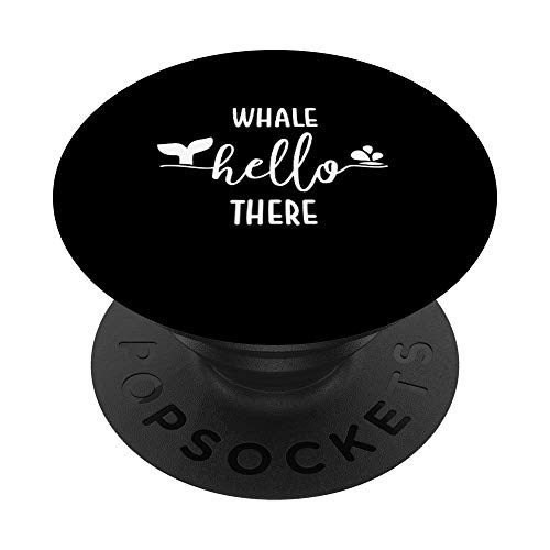 Whale Hello There Funny Ocean Life Water Pun PopSockets PopGrip: Swappable Grip for Phones & Tablets