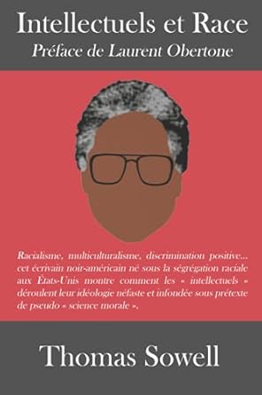 Intellectuels et Race: Leurs manipulations révélées