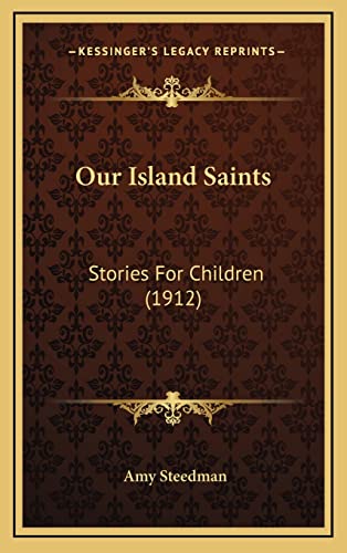 Our Island Saints: Stories For Children (1912)