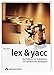 Produktbild lex & yacc . Die Profitools zur lexikalischen und syntaktischen Textanalyse (Open Source Library)