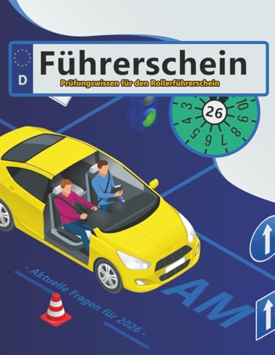 Führerschein 2026 - Klasse AM: Prüfungsfragen 2026 - Erfolgreich lernen und die Theorieprüfung sicher bestehen (German Edition)
