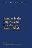  Families in the Roman and Late Antique World (The Family in Antiquity Book 2) (English Edition)