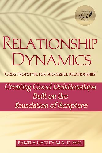 Relationship Dynamics: God's Prototype for Successful Relationships