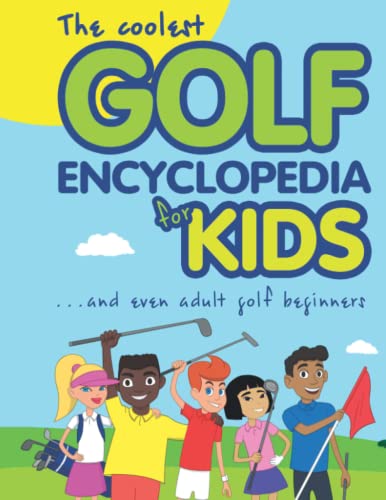 Coolest Golf Encyclopedia for Kids