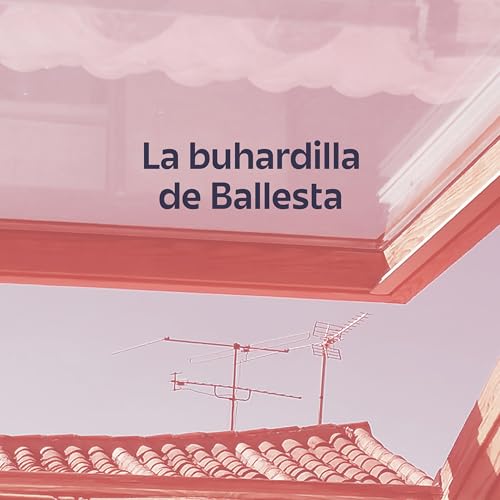 La Buhardilla de Ballesta | Lironda Producciones Titelbild
