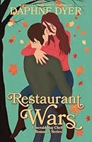 Restaurant Wars: A Sweet Small Town Romance (Emerald Bay Chefs Romance) 196349914X Book Cover