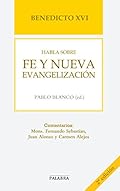 Benedicto XVI Habla Sobre Fe y Nueva Eva: 56 (Libros Palabra)