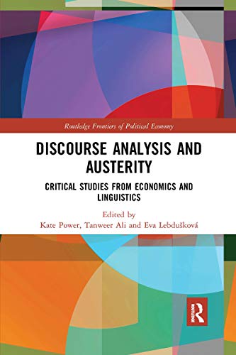 Discourse Analysis and Austerity (Routledge Frontiers of Political Economy)