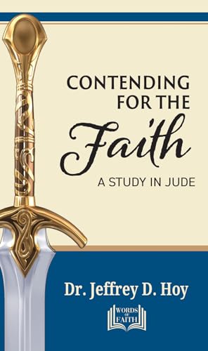 Contending for the Faith: A Study in Jude (Words of