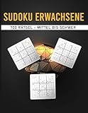 Sudoku Erwachsene: 700 Rätsel - Mittel bis Schwer (Gehirnjogging, Band 1)