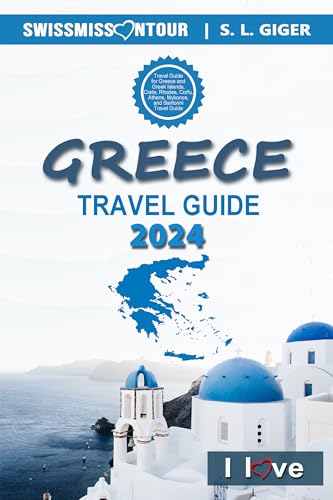 Greece Travel Guide 2024: Greece travel book and Greek Islands, Santorini, Crete, Rhodes, Corfu, Athens, and Mykonos (Swissmissontour Reiseführer) (English Edition) - onTour, SwissMiss