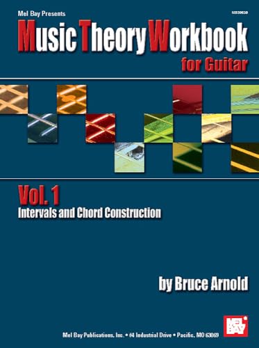 Music Theory Workbook for Guitar Volume 1: Intervals and Chord Construction
