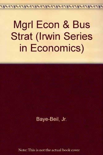 Managerial Economics and Business Strategy (Irw... 0256123268 Book Cover