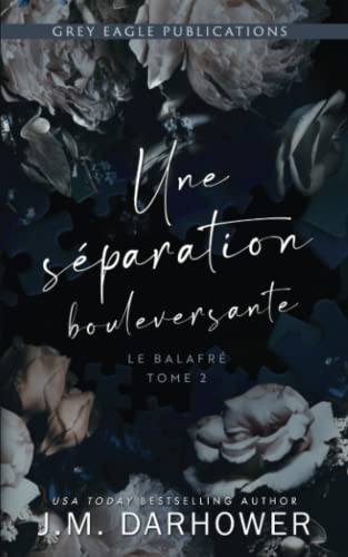  Une séparation bouleversante