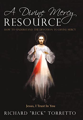 A Divine Mercy Resource: How To Understand The Devotion To Divine Mercy
