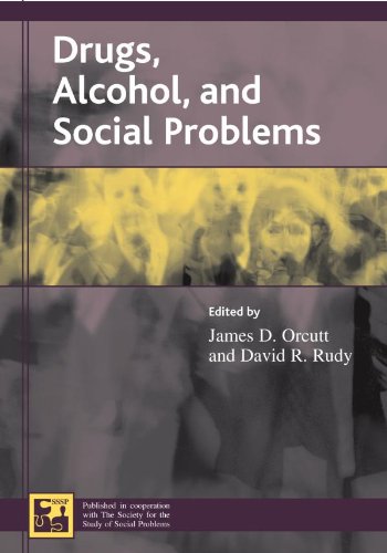 Drugs, Alcohol, and Social Problems (Understanding Social Problems: An SSSP Presidential Series)