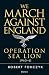 We March Against England: Operation Sea Lion, 1940-41
