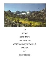 10 Scenic Road Trips Through The Western U.S. And Canada 1499131224 Book Cover