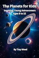 The Planets for Kids B0DFC5XP4M Book Cover