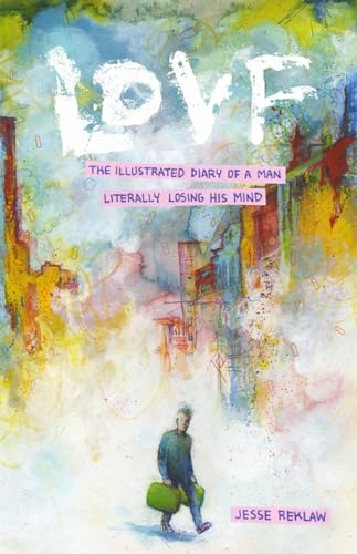 Lovf: An Illustrated History Of A Man Losing His Mind